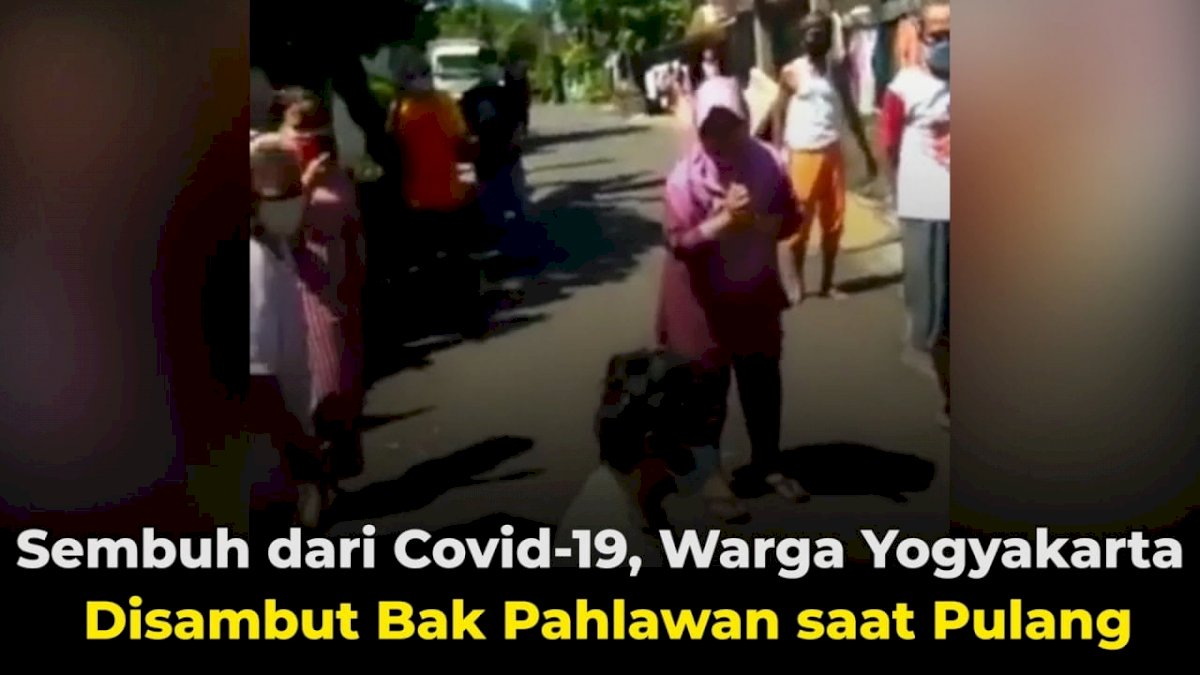 VIDEO: Sembuh dari Covid-19, Warga di Yogyakarta Disambut Bak Pahlawan saat Pulang