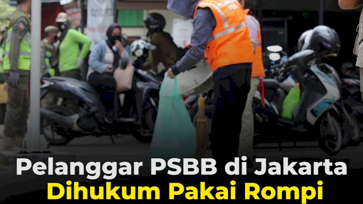 VIDEO: Pelanggar PSBB di Jakarta Dihukum Pakai Rompi