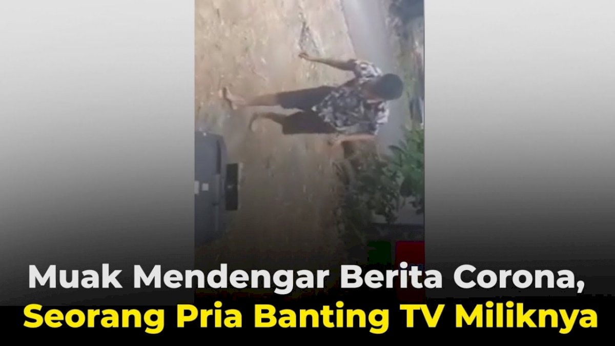 VIDEO: Muak Mendengar Berita Corona, Seorang Pria Banting TV Miliknya