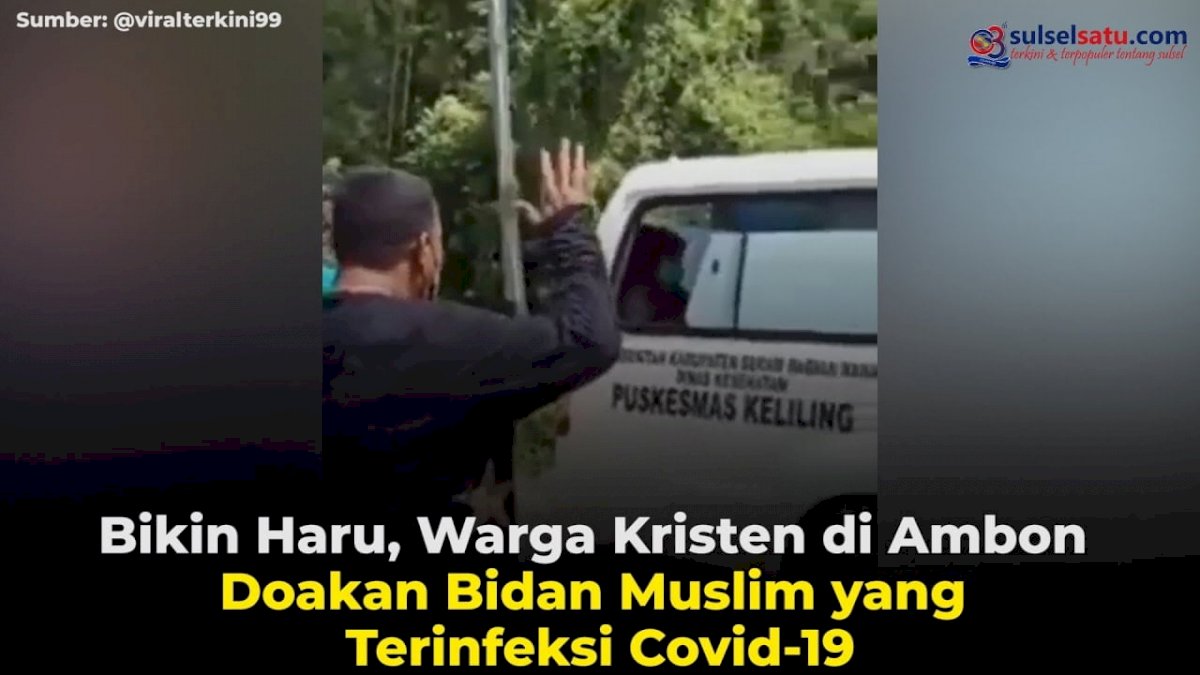 VIDEO: Bikin Haru, Warga Kristen di Ambon Doakan Bidan Muslim yang Terinfeksi Covid-19