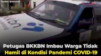 VIDEO: Petugas BKKBN Imbau Warga Tidak Hamil di Kondisi Pandemi COVID-19