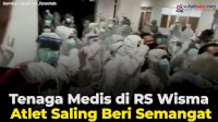 VIDEO: Tenaga Medis di RS Wisma Atlet Saling Beri Semangat