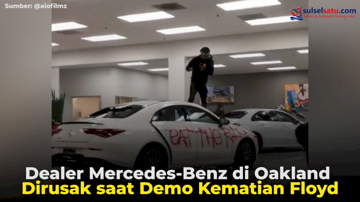 VIDEO: Dealer Mercedes-Benz di Oakland Dirusak saat Demo Kematian Floyd