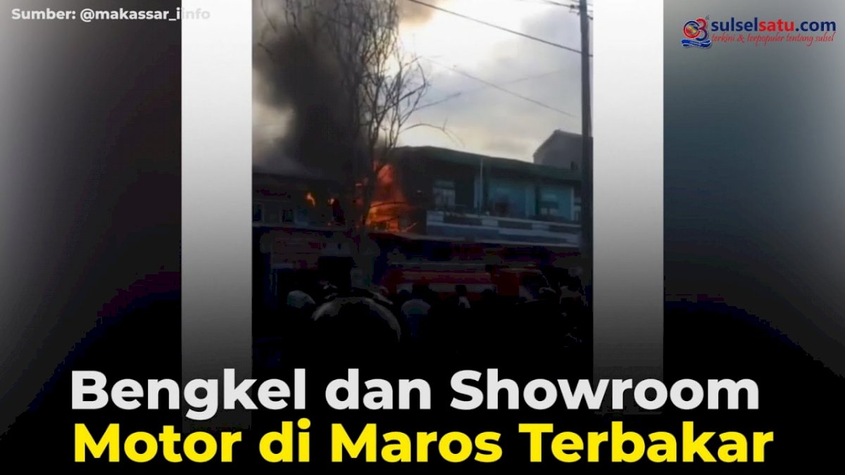 VIDEO: Bengkel dan Showroom Motor di Maros Terbakar