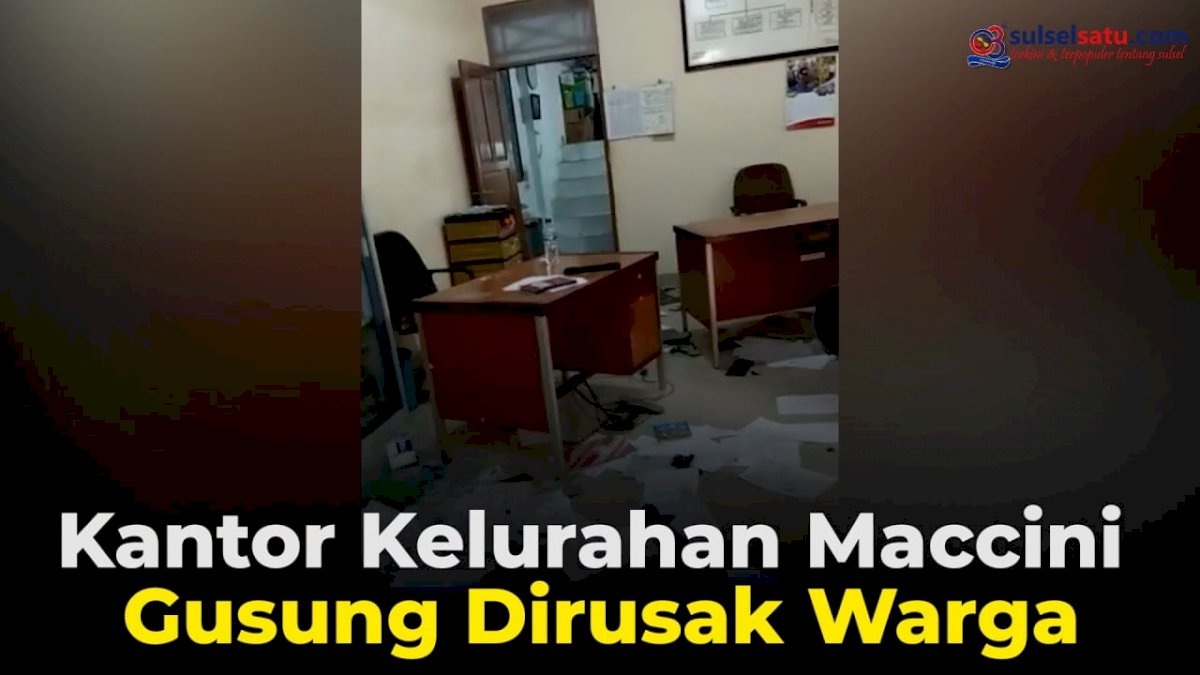 VIDEO: Begini Kondisi Kantor Kelurahan Maccini Gusung Pasca Dirusak Warga