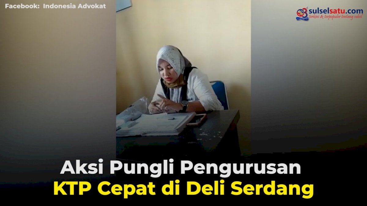 VIDEO: Aksi Pungli Pengurusan KTP Cepat di Deli Serdang