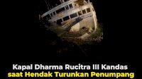VIDEO: Kapal Dharma Rucitra III Kandas saat Hendak Turunkan Penumpang