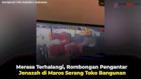 VIDEO: Merasa Terhalangi, Rombongan Pengantar Jenazah di Maros Serang Toko Bangunan