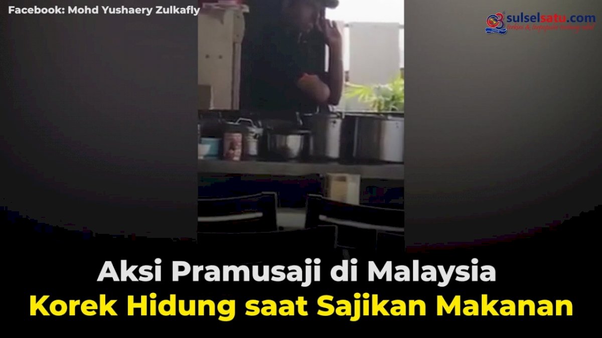 VIDEO: Aksi Pramusaji di Malaysia Korek Hidung saat Sajikan Makanan