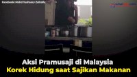 VIDEO: Aksi Pramusaji di Malaysia Korek Hidung saat Sajikan Makanan