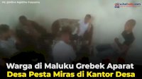 VIDEO: Warga di Maluku Grebek Aparat Desa Pesta Miras di Kantor Desa