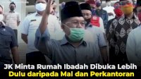 VIDEO: JK Minta Tempat Ibadah Dibuka Lebih Dulu daripada Mal dan Perkantoran