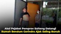 VIDEO: Aksi Pejabat Pemprov Sulteng Datangi Rumah Bendum Gerindra Ajak Saling Bunuh
