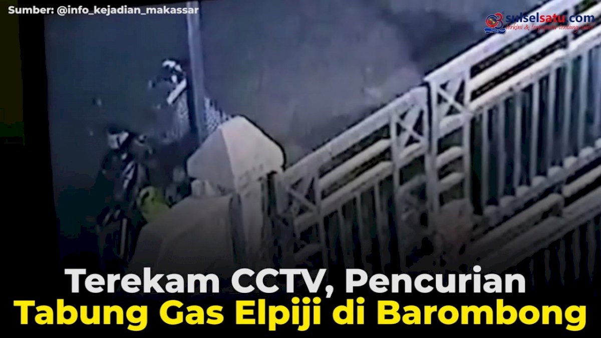 VIDEO: Terekam CCTV, Pencurian Tabung Gas Elpiji di Barombong