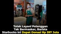 VIDEO: Tolak Layani Pelanggan Tak Bermasker, Barista Starbucks Ini Dapat Donasi Rp 397 Juta