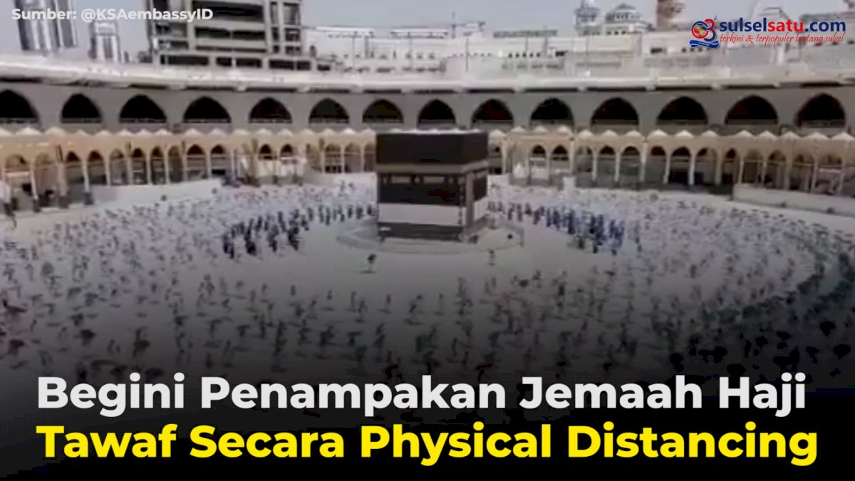 VIDEO: Begini Penampakan Jemaah Haji Tawaf Secara Physical Distancing