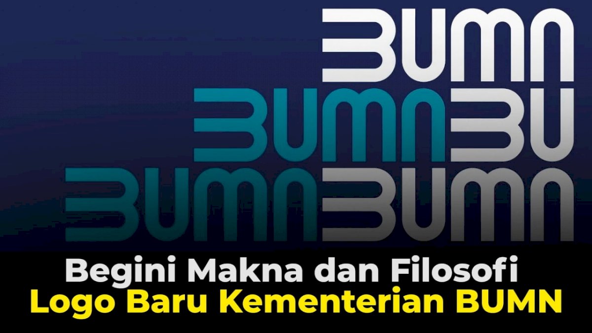 VIDEO: Begini Makna dan Filosofi Logo Baru Kementerian BUMN