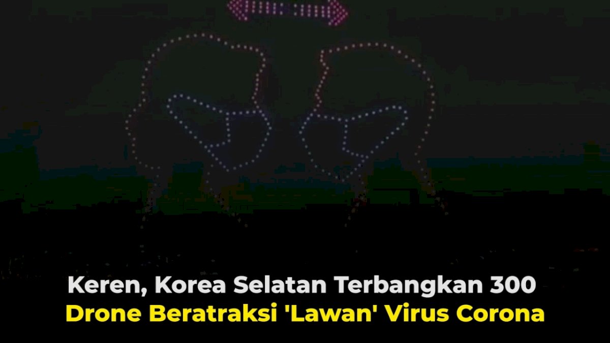 VIDEO: Keren, Korea Selatan Terbangkan 300 Drone Beratraksi ‘Lawan’ Virus Corona