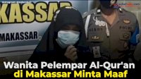 VIDEO: Wanita Pelempar Al Qur’an di Makassar Minta Maaf