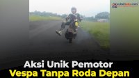 VIDEO: Aksi Unik Pemotor Vespa Tanpa Roda Depan