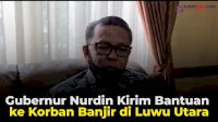 VIDEO: Gubernur Nurdin Kirim Bantuan ke Korban Banjir Luwu Utara