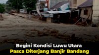 VIDEO: Begini Kondisi Luwu Utara Pasca Diterjang Banjir Bandang