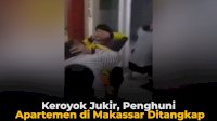 VIDEO: Keroyok Jukir, Penghuni Apartemen di Makassar Ditangkap