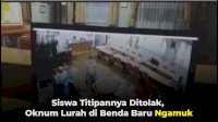 VIDEO: Siswa Titipannya Ditolak, Oknum Lurah di Benda Baru Ngamuk