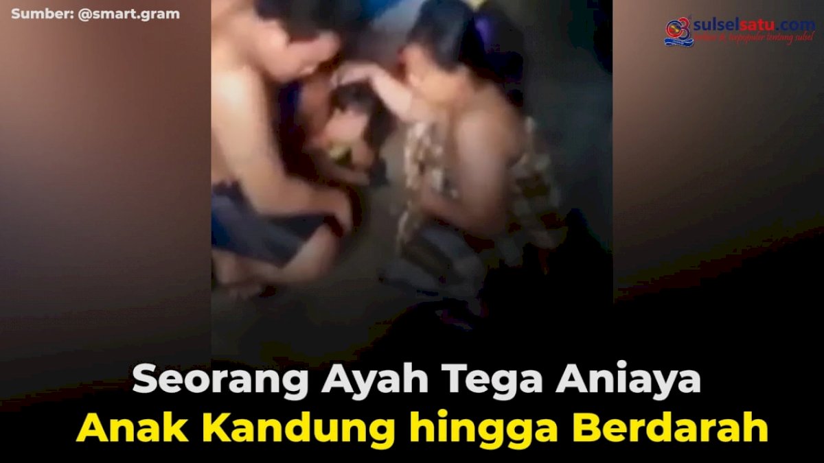 VIDEO: Seorang Ayah Tega Aniaya Anak Kandung hingga Berdarah