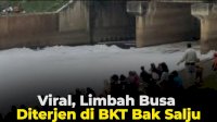 VIDEO: Viral, Limbah Busa di BKT Bak Salju