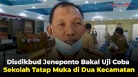 VIDEO: Disdikbud Jeneponto Bakal Uji Coba Sekolah Tatap Muka di Dua Kecamatan