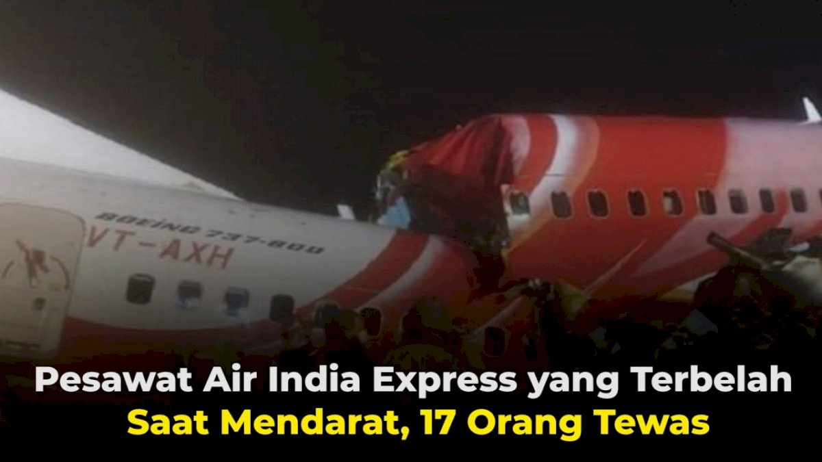 VIDEO: Pesawat Air India Express yang Terbelah Saat Mendarat, 17 Orang Tewas