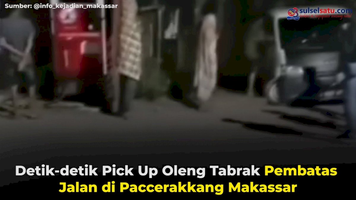 VIDEO: Detik-detik Pick Up Oleng Tabrak Pembatas Jalan di Paccerakkang Makassar
