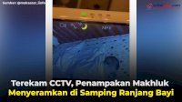 VIDEO: Terekam CCTV, Penampakan Makhluk Menyeramkan di Samping Ranjang Bayi