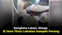 VIDEO: Sengketa Lahan, Warga di Jawa Timur Lakukan Sumpah Pocong