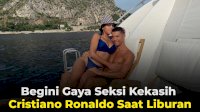 VIDEO: Begini Gaya Seksi Kekasih Cristiano Ronaldo Saat Liburan