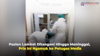 VIDEO: Pasien Lambat Ditangani Hingga Meninggal, Pria Ini Ngamuk ke Petugas Medis