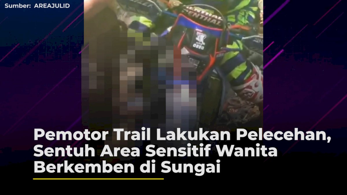 VIDEO: Pemotor Trail Lakukan Pelecehan, Sentuh Area Sensitif Wanita Berkemben di Sungai