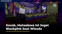 VIDEO: Kocak, Mahasiswa Ini Joget Blackpink Saat Wisuda