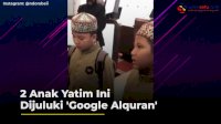 VIDEO: 2 Anak Yatim Ini Dijuluki ‘Google Alquran’