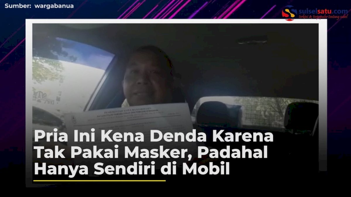 VIDEO: Pria Ini Kena Denda Karena Tak Pakai Masker, Padahal Hanya Sendiri di Mobil