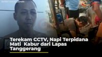 VIDEO: Terekam CCTV, Napi Terpidana Mati Kabur dari Lapas Tanggerang
