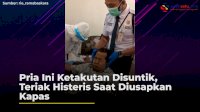 VIDEO: Pria Ini Ketakutan Disuntik, Teriak Histeris Saat Diusapkan Kapas
