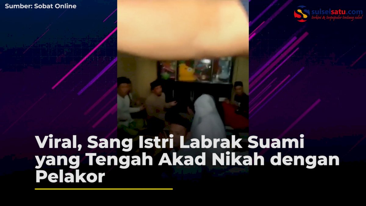 VIDEO: Viral, Sang Istri Labrak Suami yang Tengah Akad Nikah dengan Pelakor