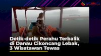 VIDEO: Detik-detik Perahu Terbalik di Danau Cikoncang Lebak, 3 Wisatawan Tewas