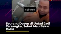 VIDEO: Seorang Dosen di Untad Jadi Tersangka, Sebut Mau Bakar Polisi