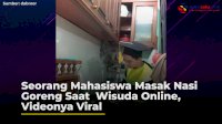 VIDEO: Seorang Wisudawan Masak Nasi Goreng Saat Wisuda Online, Videonya Viral