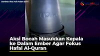 VIDEO: Aksi Bocah Masukkan Kepala ke Dalam Ember Agar Fokus Hafal Al-Quran