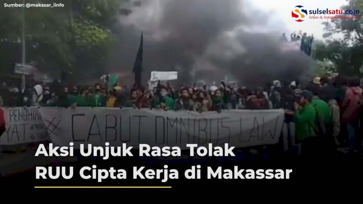 VIDEO: Aksi Unjuk Rasa Tolak RUU Cipta Kerja di Makassar