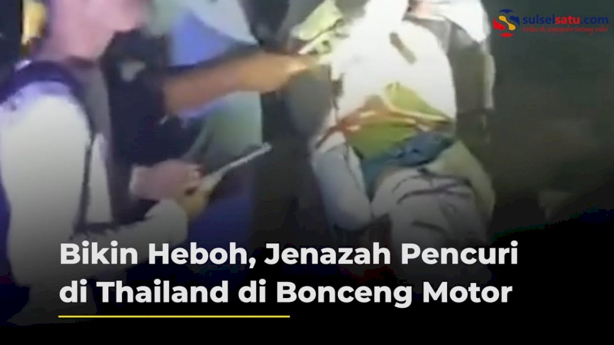 VIDEO: Bikin Heboh, Jenazah Pencuri di Thailand di Bonceng Motor